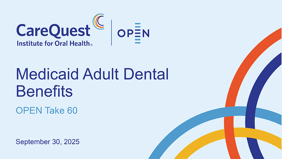 Title slide for Take 60: Medicaid Adult Dental Benefits