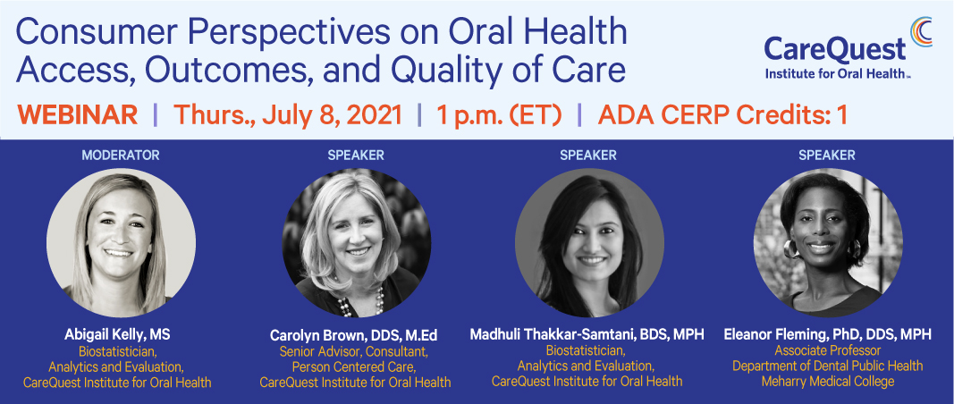 Consumer Perspectives on Oral Health Access, Outcomes, and Quality of Care