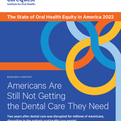 Cover of report titled Americans Are Still Not Getting the Dental Care They Need