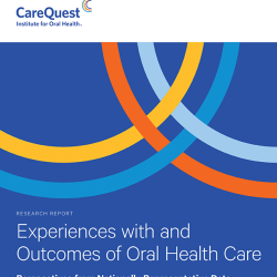 Image of report cover Experiences with and Outcomes of Oral Health Care