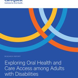 Image of report cover Exploring Oral Health and Care Access among Adults with Disabilities