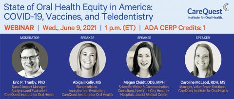 State of Oral Health Equity in America: COVID-19, Vaccines, and Teledentistry