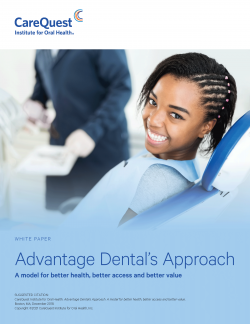 A Model for Better Health, Better Access and Better Value: Advantage Dental's Approach