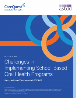 Challenges in Implementing School-Based Oral Health Programs: Short- and Long-Term Impact of COVID-19