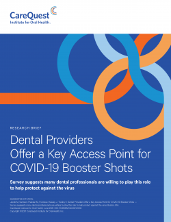Dental Providers Offer a Key Access Point for COVID-19 Booster Shots