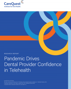 Pandemic Drives Dental Provider Confidence in Telehealth
