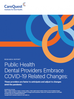This is an image of a report on Public Health Dental Providers Embrace COVID-19-Related Changes