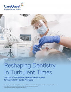 Reshaping Dentistry in Turbulent Times