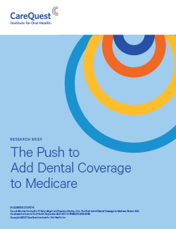 This is an image of a brief on The Push to Add Dental Coverage to Medicare