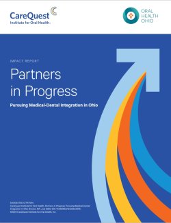 image of report cover Partners in Progress: Pursuing Medical-Dental Integration in Ohio 