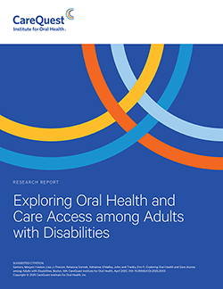 Image of report cover Exploring Oral Health and Care Access among Adults with Disabilities
