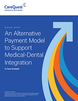 Image of report cover An Alternative Payment Model to Medical-Dental Integration