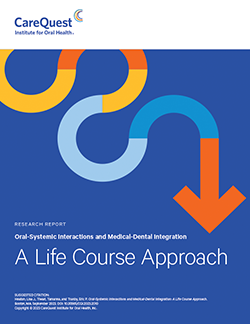 Image of report cover Oral-Systemic Interactions and Medical-Dental Integration A Life Course Approach