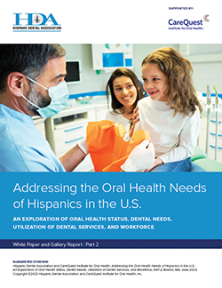 Image of report cover Addressing the Oral Health Needs of Hispanics in the US Part 2 
