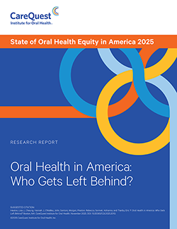 Image of report cover Oral Health in America: Who Gets Left Behind?